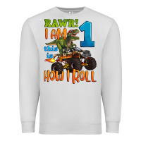 Rawr I Am One This Is How I Roll Premium Sweatshirt | Teevron