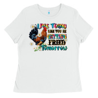 White live today like fried tomorrow Ladies Tee - JahusDesignShop