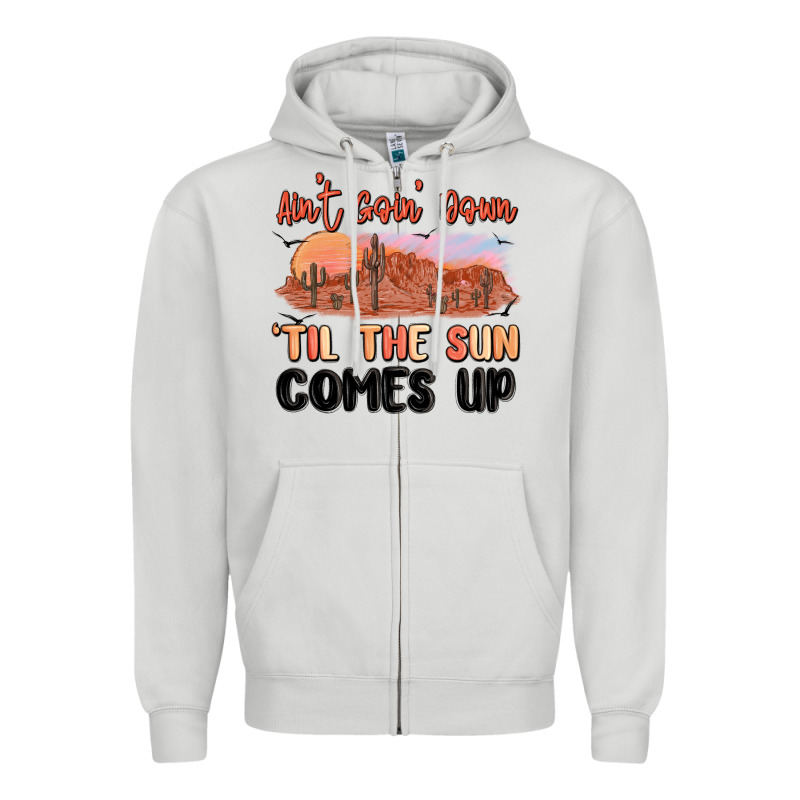 Ain't Goin' Down 'til The Sun Comes Up Zipper Hoodie by MaliasSmallBusiness | Teevron