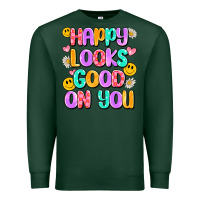 Sports Green happy looks good on you Premium Sweatshirt - Artiststas