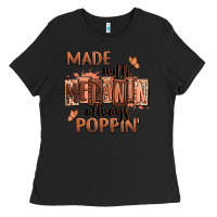 Black Made with melanin always poppin' Ladies Tee - RanaPortraitStore
