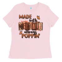 Bubblegum Pink Made with melanin always poppin' Ladies Tee - RanaPortraitStore