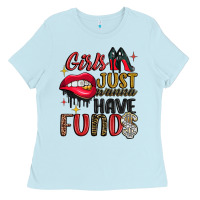 Baby Blue girls just wanna have funds Ladies Tee - JahusDesignShop