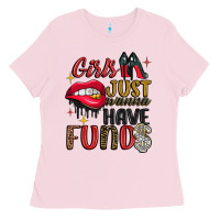 Bubblegum Pink girls just wanna have funds Ladies Tee - JahusDesignShop