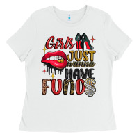 White girls just wanna have funds Ladies Tee - JahusDesignShop