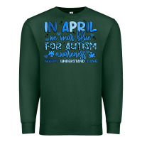 In April We Wear Blue For Autism Awareness Premium Sweatshirt | Teevron