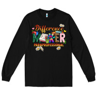 Black difference maker paraprofessional Long Sleeve Tee - JahusDesignShop