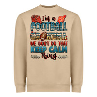 I'm A American Football Grandma We Don't Do That K Heavyweight Sweatshirt | Teevron