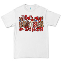 White that s my brother on that field Premium Tee - Zillion Design Studio