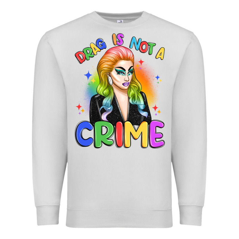 Drag Is Not A Crime Premium Sweatshirt by Artiststas | Teevron