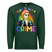 Sports Green drag is not a crime Premium Sweatshirt - Artiststas