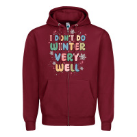 Burgundy i dont do winter very well Zipper Hoodie - MaliasSmallBusiness