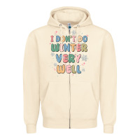 Sandshell i dont do winter very well Zipper Hoodie - MaliasSmallBusiness