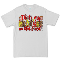 Dove Grey that s my brother on that field Premium Tee - Zillion Design Studio