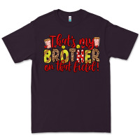 Plum that s my brother on that field Premium Tee - Zillion Design Studio