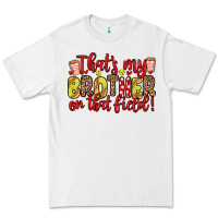 White that s my brother on that field Premium Tee - Zillion Design Studio