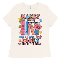 Bone money can't buy happiness but it can buy books whi Ladies Tee - JahusDesignShop