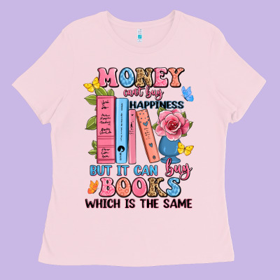 Money Can't Buy Happiness But It Can Buy Books Whi Ladies Tee Designed By Jahusdesignshop