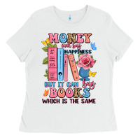 White money can't buy happiness but it can buy books whi Ladies Tee - JahusDesignShop