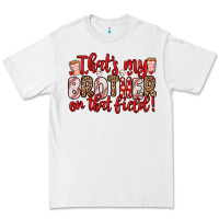 White that s my brother on that field Premium Tee - Zillion Design Studio