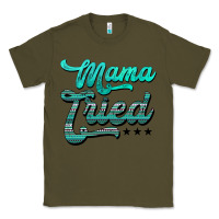 Army Green mama tried aztec turquoise Classic Tee - AdoDesignShop