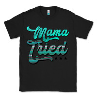 Black mama tried aztec turquoise Classic Tee - AdoDesignShop