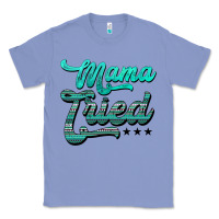 Colony Blue mama tried aztec turquoise Classic Tee - AdoDesignShop