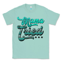 Seafoam mama tried aztec turquoise Classic Tee - AdoDesignShop