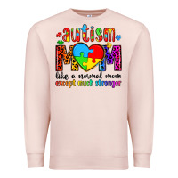 Pale Pink autism mom like a normal mom except much stronger Premium Sweatshirt - Artiststas