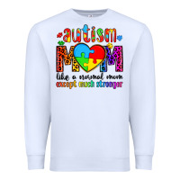 White autism mom like a normal mom except much stronger Premium Sweatshirt - Artiststas
