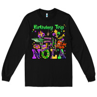 Black birthday trip nola Long Sleeve Tee - JahusDesignShop