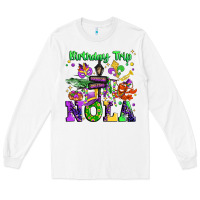 White birthday trip nola Long Sleeve Tee - JahusDesignShop