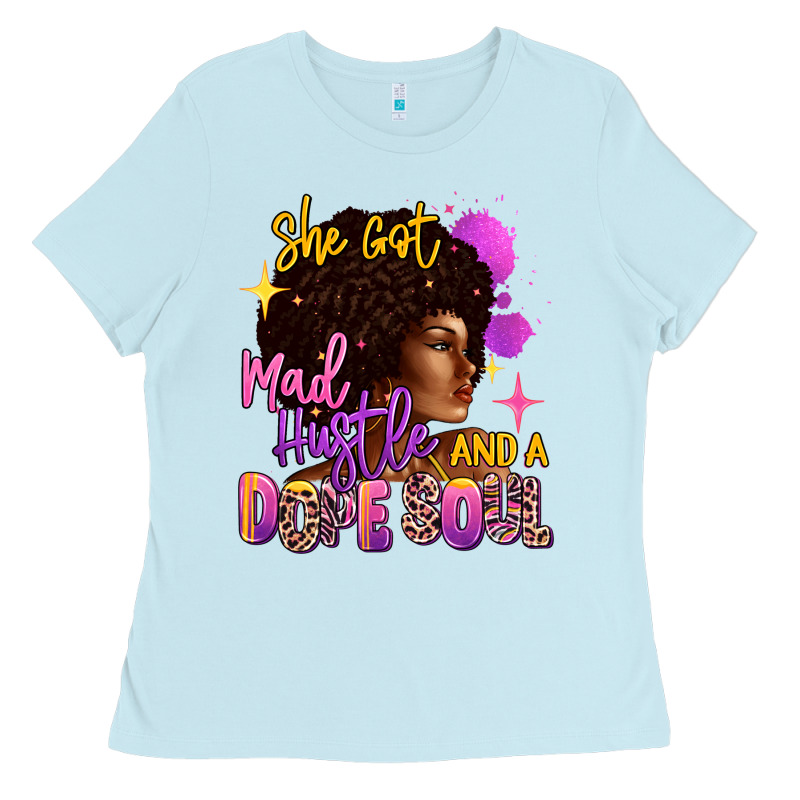 She Got Mad Hustle And A Dope Soul Ladies Tee by RanaPortraitStore | Teevron