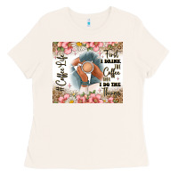 Bone first i drink the coffee then i do the things Ladies Tee - JahusDesignShop