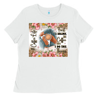 White first i drink the coffee then i do the things Ladies Tee - JahusDesignShop
