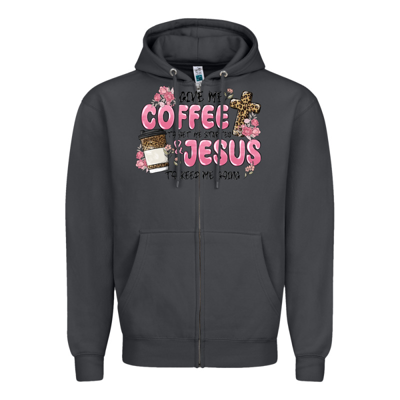 Give Me Coffee Jesus Zipper Hoodie by MaliasSmallBusiness | Teevron