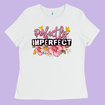 Perfectly Imperfect Ladies Tee Designed By Jahusdesignshop