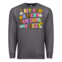 Charcoal Heather bit of a mess but doin' my best Premium Sweatshirt - Artiststas