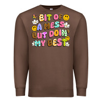 Chestnut bit of a mess but doin' my best Premium Sweatshirt - Artiststas