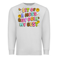 Dove Grey bit of a mess but doin' my best Premium Sweatshirt - Artiststas