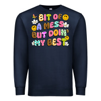 Navy bit of a mess but doin' my best Premium Sweatshirt - Artiststas