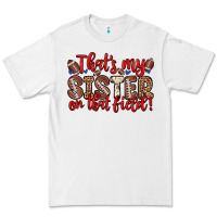 White that s my sister on that field Premium Tee - Zillion Design Studio