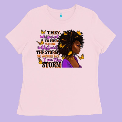 Ladies Tee They whispered to her afro woman