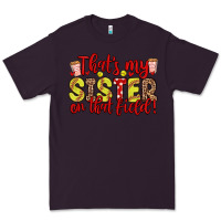 That S My Sister On That Field Premium Tee | Teevron