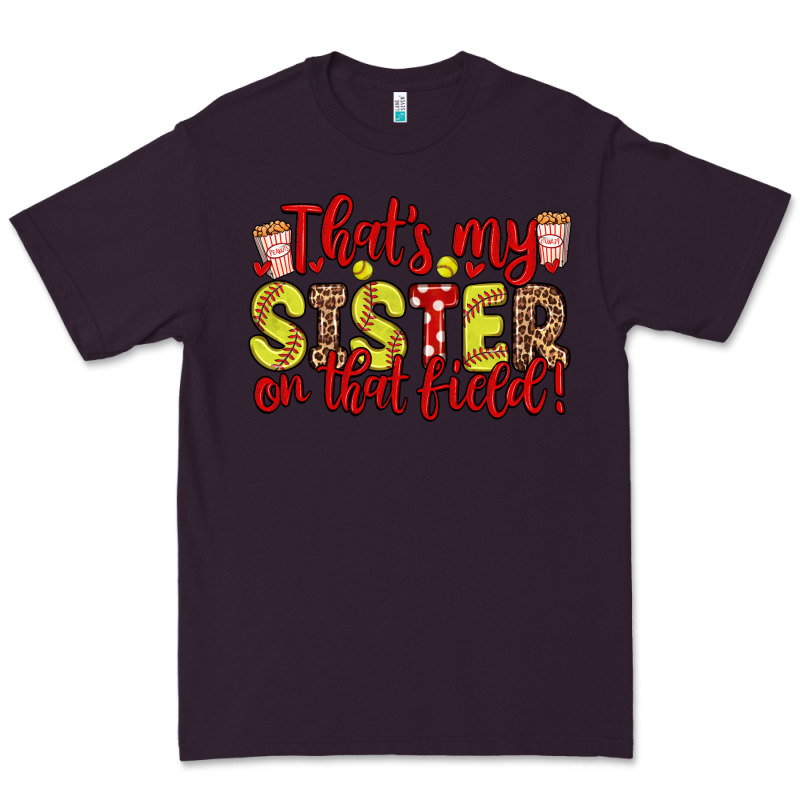 That S My Sister On That Field Premium Tee by Zillion Design Studio | Teevron