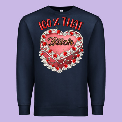 100 That Bitch Premium Sweatshirt Designed By Artiststas