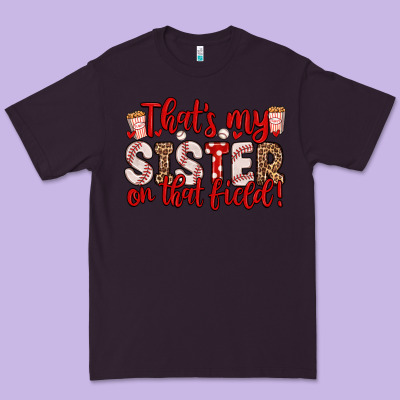 That S My Sister On That Field Premium Tee Designed By Zillion Design Studio