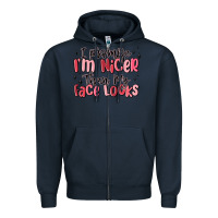 Navy i promise i'm nicer than my face looks Zipper Hoodie - MaliasSmallBusiness