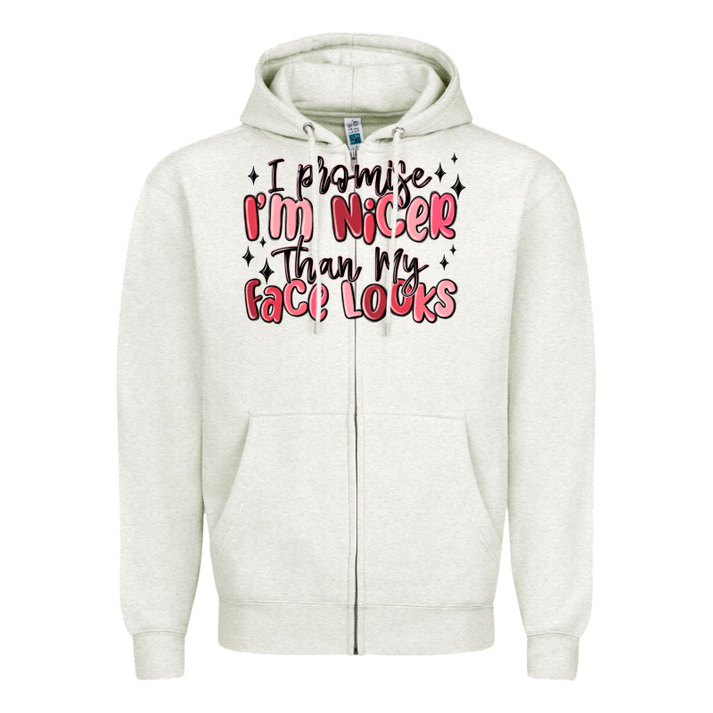 I Promise I'm Nicer Than My Face Looks Zipper Hoodie by MaliasSmallBusiness | Teevron