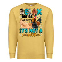 Antique Gold relax we're all crazy it's not a competition Premium Sweatshirt - Artiststas